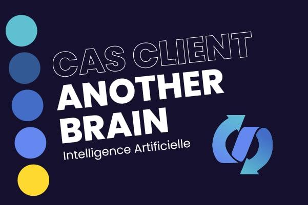 Cas clients AnotherBrain Intelligence Artificielle